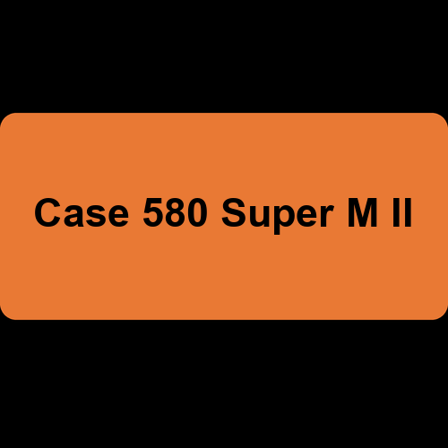 Case 580 Super M II